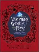 Vampires, Wine and Roses: Chilling Tales of Immortal Pleasure
