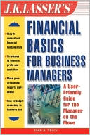 J.K. Lasser's Financial Basics for Business Managers