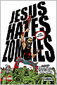 Jesus Hates Zombies Featuring Lincoln Hates Werewolves
