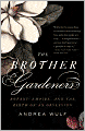 The Brother Gardeners: Botany, Empire and the Birth of an Obsession
