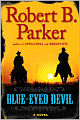 Blue-Eyed Devil (Virgil Cole and Everett Hitch Series #4)