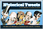 Historical Tweets: The Completely Unabridged and Ridiculously Brief History of the World