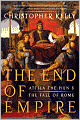 The End of Empire: Attila the Hun and the Fall of Rome