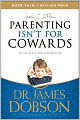 Parenting Isn't for Cowards: The 