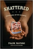 Shattered: Struck Down, but Not Destroyed