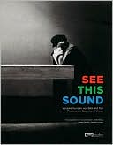 See This Sound: Promises in Sound and Vision