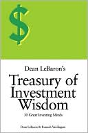 Dean LeBaron's Treasury of Investment Wisdom: 30 Great Investing Minds
