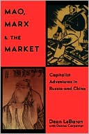 Mao, Marx & the Market: Capitalist Adventures in Russia and China