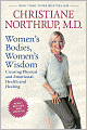 Women's Bodies, Women's Wisdom: Creating Physical and Emotional Health and Healing