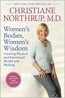 download Women's Bodies, Women's Wisdom (Revised Edition) : Creating Physical and Emotional Health and Healing book