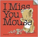 I Miss You Mouse