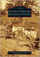 Franklin Township, Hunterdon County, New Jersey (Images of America Series)
