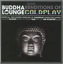 Buddha Lounge Renditions Of Coldplay