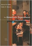The American Experiment: A History of the United States, Volume 1: To 1877