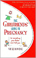 The Girlfriends' Guide to Pregnancy