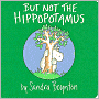 But Not the Hippopotamus