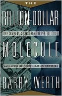 The Billion-Dollar Molecule: One Company's Quest for the Perfect Drug