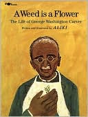 Weed Is a Flower: The Life of George Washington Carver