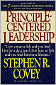 Principle-Centered Leadership: Strategies for Personal and Professional Effectiveness