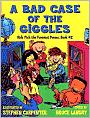 A Bad Case of the Giggles (Kids' Favorite Funny Poems)