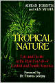 Tropical Nature: Life and Death in the Rain Forests of Central and South America