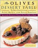 The Olives Dessert Table: Extraordinary Restaurant Desserts You Can Make at Home