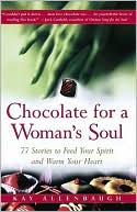 Chocolate For a Woman's Soul: 77 Stories to Feed Your Spirit and Warm Your Heart
