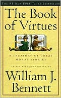 The Book Of Virtues: A Treasury Of Great Moral Stories