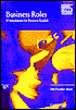 Business Roles 1: 12 Simulations for Business English