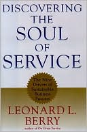 Discovering the Soul of Service: The Nine Drivers of Sustainable Business Success