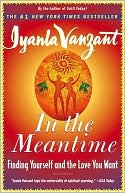 In the Meantime: Finding Yourself and the Love You Want