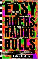 Easy Riders, Raging Bulls: How the Sex, Drugs and Rock-'n-Roll Generation Saved Hollywood