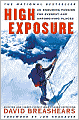 High Exposure: An Enduring Passion for Everest and Unforgiving Places