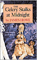 The Celery Stalks at Midnight (Bunnicula Series)