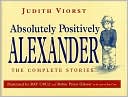 Absolutely Positively Alexander: The Complete Stories