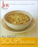 All about Soups and Stews (Joy of Cooking All about... Series)
