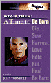 Star Trek The Next Generation: A Time to Be Born