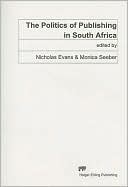 The Politics of Publishing in South Africa