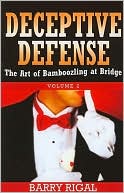 Deceptive Defense: The Art of Bamboozling at Bridge Volume 2