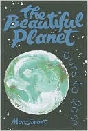 The Beautiful Planet: Ours to Lose