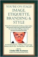 You're on Stage! Image, Etiquette, Branding & Style