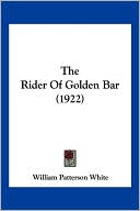 The Rider Of Golden Bar (1922)