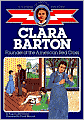 Clara Barton: Founder of the American Red Cross (Childhood of Famous Americans Series)