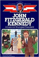 John Fitzgerald Kennedy: America's Youngest President (Childhood of Famous Americans Series)