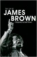 The Life of James Brown