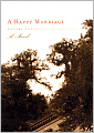 A Happy Marriage: A Novel