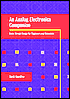 An Analog Electronics Companion: Basic Circuit Design for Engineers and Scientists