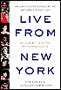 Live from New York: An Uncensored History of Saturday Night Live