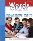 Words Their Way with Struggling Readers: Word Study for Reading, Vocabulary, and Spelling Instruction, Grades 4 - 12