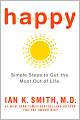 Happy: Simple Steps to Get the Most Out of Life